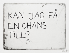 Kan jag få en chans till?